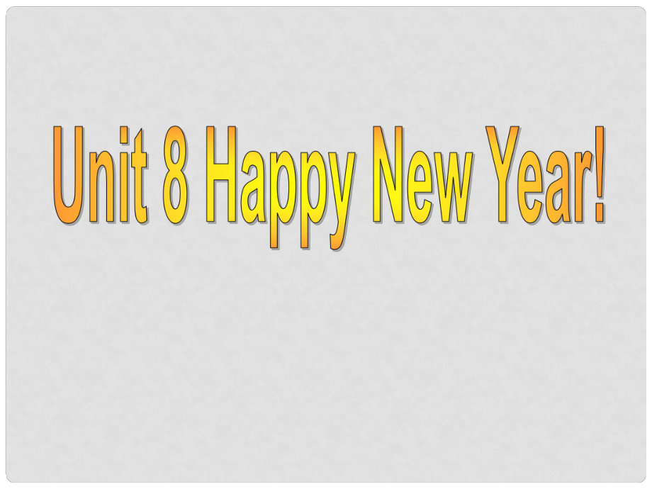 4年三年級英語上冊 Unit8 Happy New year課件2 譯林版_第1頁