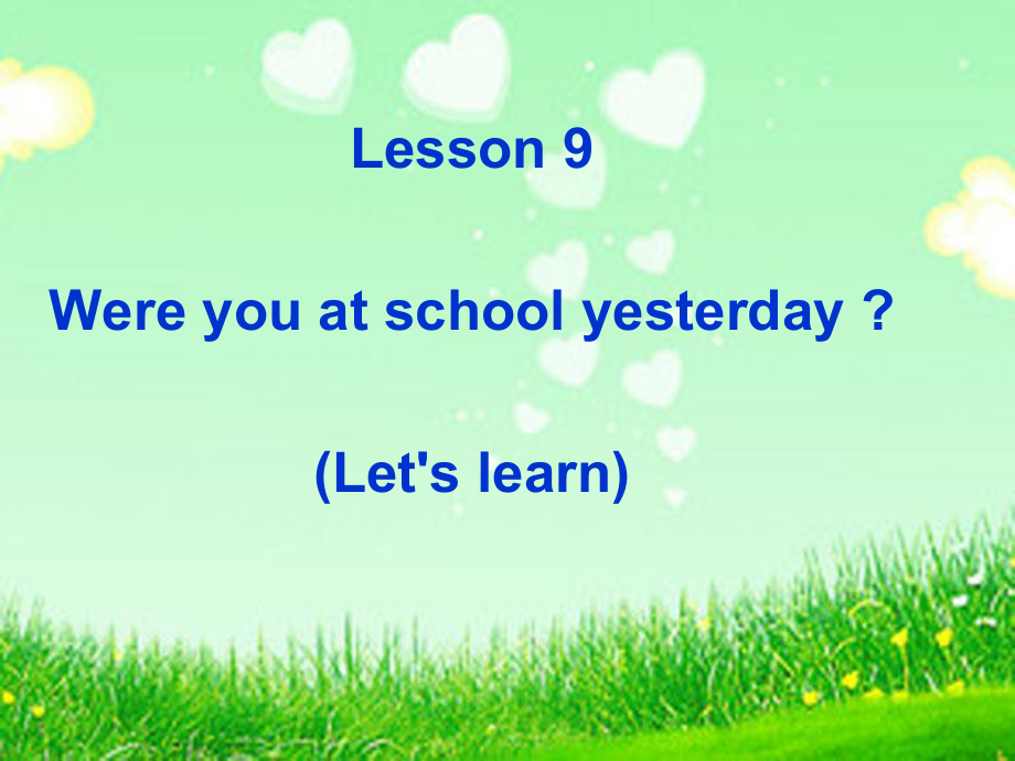 科普版英语六上Lesson 9Were you at school yesterday课件2_第1页