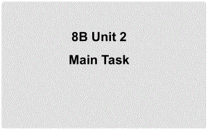 江蘇省連云港市田家炳中學(xué)八年級英語下冊《Unit2 Travelling Main Task》課件1 牛津版