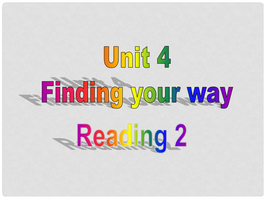 江蘇省無錫市長安中學(xué)七年級英語下冊《Unit 4 Finding your way》Reading 2課件 （新版）牛津版_第1頁