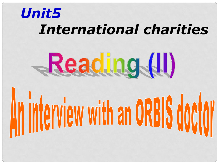 江蘇省太倉市第二中學(xué)八年級英語下冊《Unit 5 International charities Reading 2》課件 人教新目標(biāo)版_第1頁