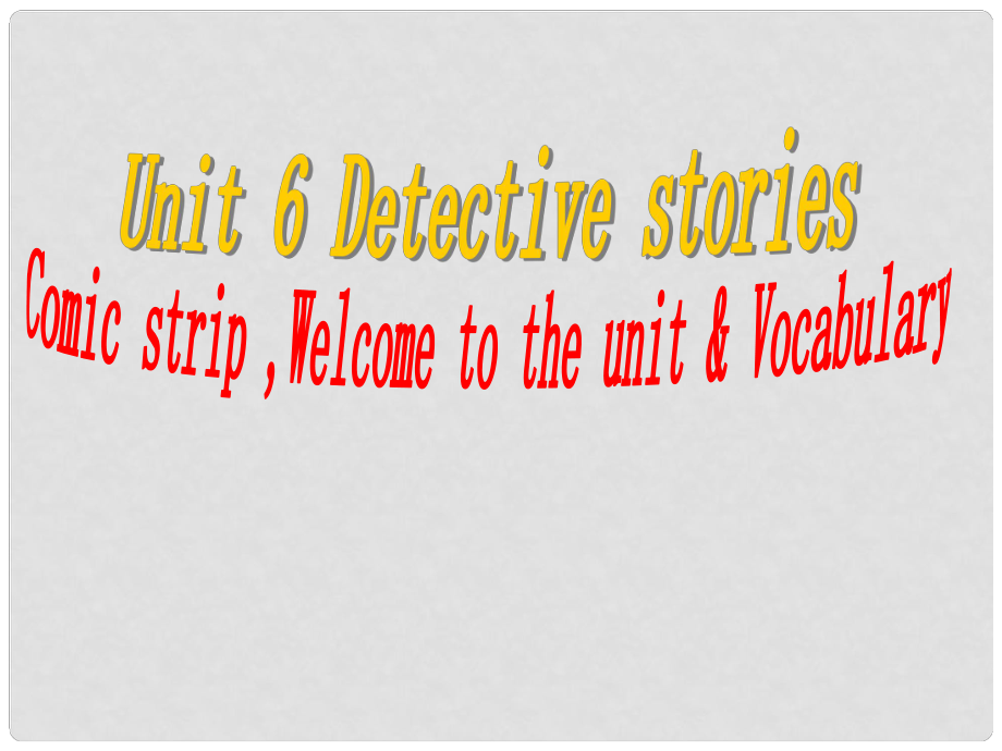 江蘇省南通市第二中學九年級英語上冊《Unit 6 Detective stories》課件牛津版_第1頁