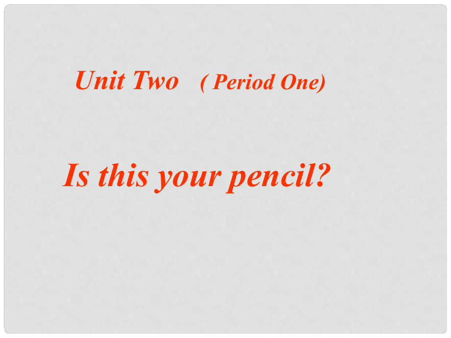 七年級(jí)英語上冊(cè) Unit2 Is this your pen Period1課件 人教新目標(biāo)版_第1頁