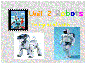 江蘇省宜興市屺亭中學(xué)九年級英語下冊 9B《Unit 2 Robot》Integrated skills課件 牛津版