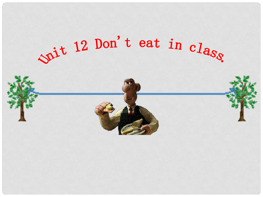 浙江省麗水市縉云縣壺濱初中七年級(jí)英語(yǔ)下冊(cè) Unit 12Don’t eat in class Section A課件2 人教新目標(biāo)版_第1頁(yè)