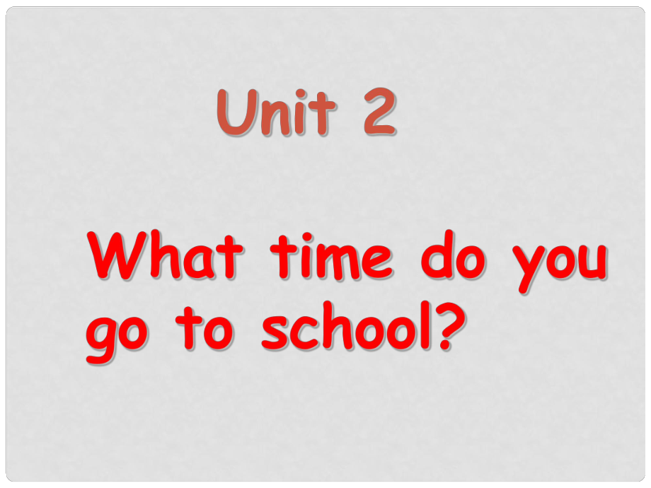 浙江省奉化市溪口中學(xué)七年級英語下冊 Unit 2 What time do you go to school課件2 牛津版_第1頁