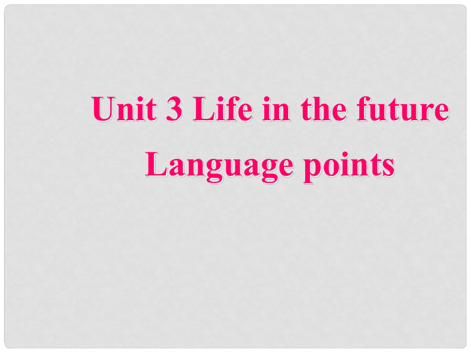 浙江省鄞州高級中學高中英語《Unit3 Life In The FutureLanguage points》課件 新人教版必修5_第1頁