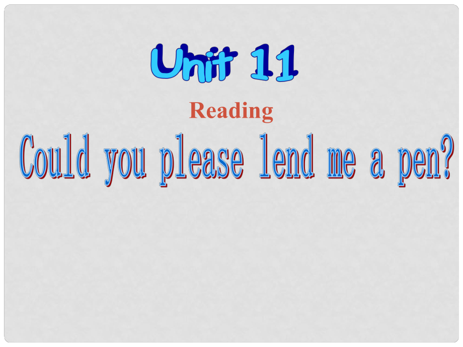 浙江省奉化市九年級英語《unit11 Could you please lend me a pen》課件_第1頁