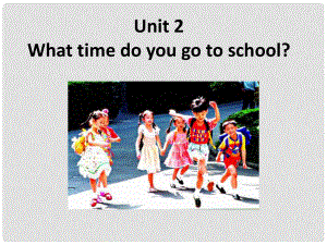 山東省滕州市滕西中學(xué)七年級(jí)英語(yǔ)下冊(cè) Unit 2 What time do you go to school Section B 2a2c課件 （新版）人教新目標(biāo)版