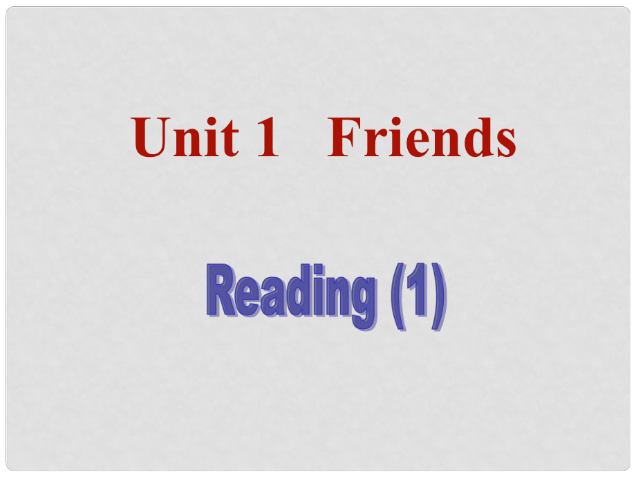 江蘇省沭陽縣銀河學(xué)校八年級(jí)英語上冊(cè)《Unit 1 Friends Reading1》課件 牛津版_第1頁