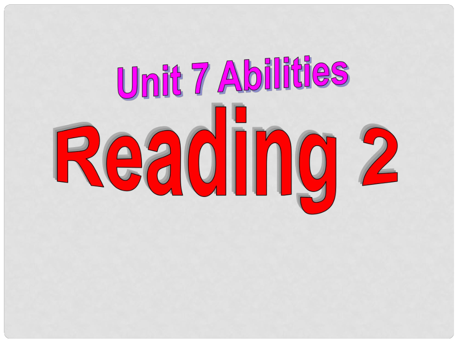 江蘇省無錫市長(zhǎng)安中學(xué)七年級(jí)英語下冊(cè)《Unit 7 Abilities》Reading 2課件 （新版）牛津版_第1頁