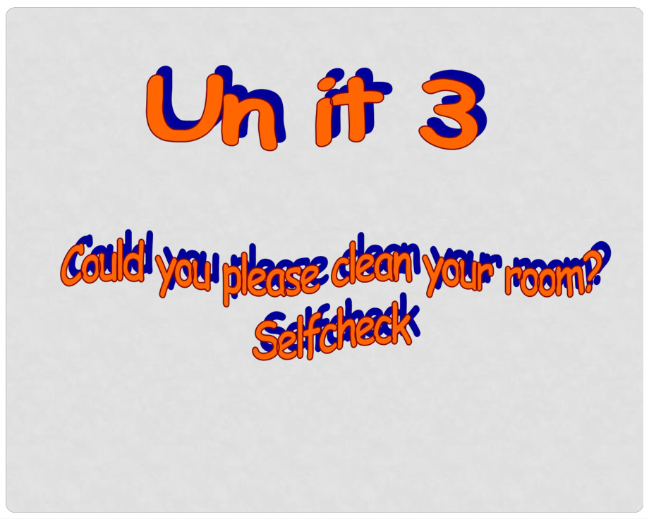 八年級英語下冊《Unit3 Could you please clean your room selfcheck》課件 （新版）人教新目標版_第1頁