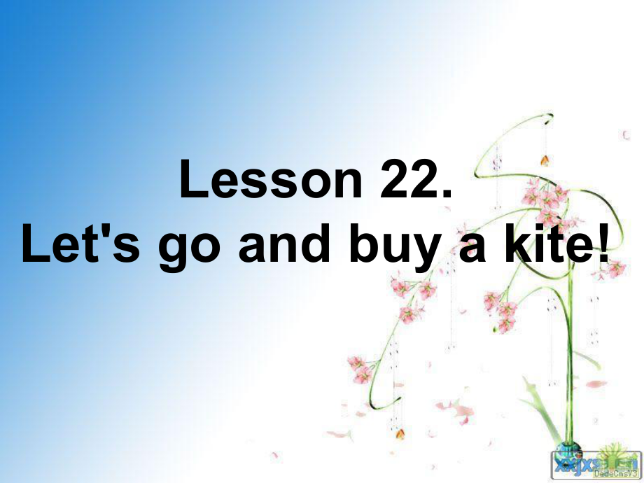 冀教版(一起)四上lesson 22 Let’s Go and Buy a Kite!ppt課件_第1頁