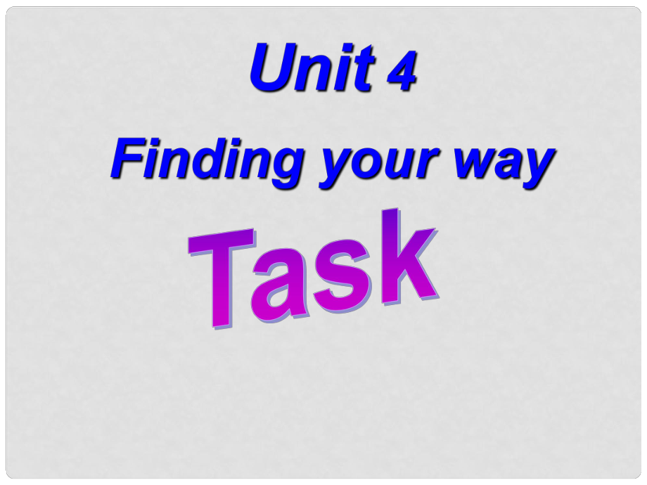 江蘇省無錫市長安中學(xué)七年級英語下冊《Unit 4 Finding your way》Task課件 （新版）牛津版_第1頁