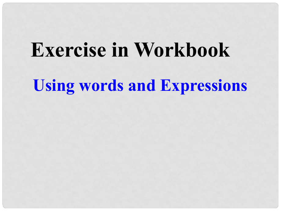 湖南省師范大學(xué)附屬中學(xué)高中英語(yǔ) Using words and Expressions課件_第1頁(yè)