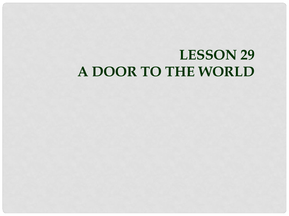 七年级英语下册 Lesson 29 A Door to the World教学课件 （新版）冀教版_第1页