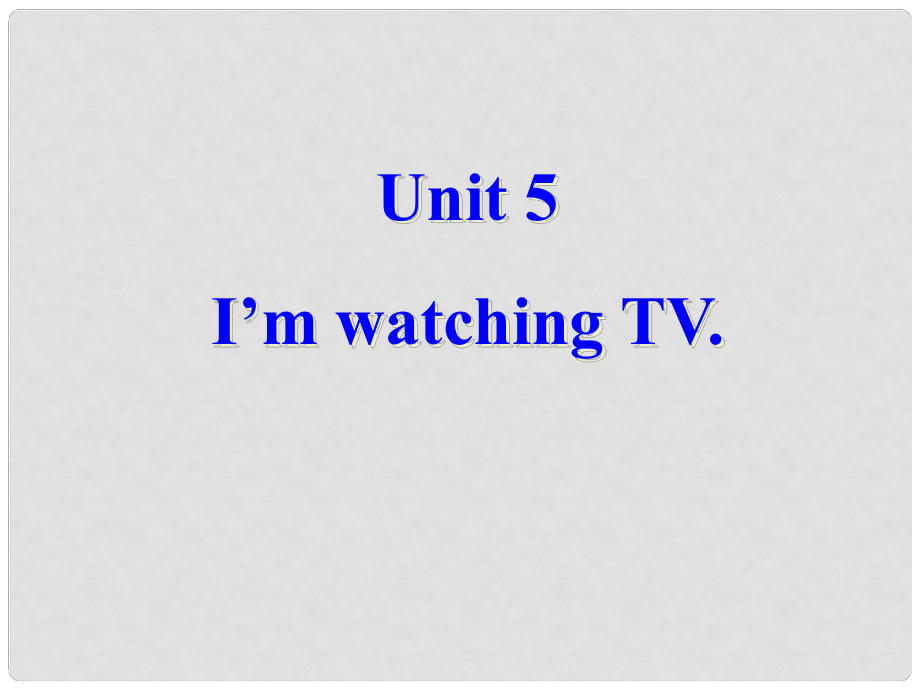 浙江省麗水市縉云縣壺濱初中七年級(jí)英語(yǔ)下冊(cè) Unit 5I’m watching TV Section A課件 人教新目標(biāo)版_第1頁(yè)