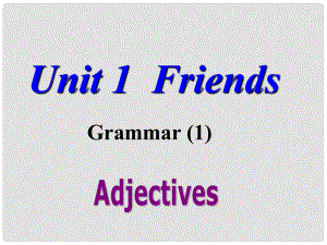 江蘇省沭陽(yáng)縣銀河學(xué)校八年級(jí)英語(yǔ)上冊(cè)《Unit 1 Friends Grammar1》課件 牛津版