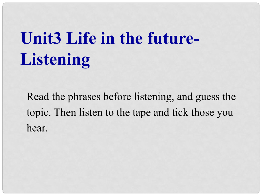 浙江省鄞州高級中學高中英語《Unit3 Life In The FutureListening》課件 新人教版必修5_第1頁