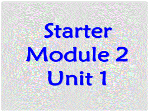 七年級英語上冊 Starter Module 2 My English lesson Unit 1 Open your book課件 外研版