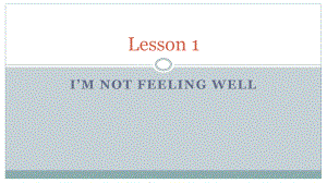 科普版英語(yǔ)六下Lesson 1I’m not feeling well課件1