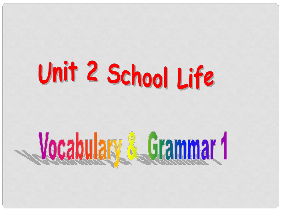 江蘇省沭陽縣銀河學校八年級英語上冊《Unit 2 School Life Grammar》課件1 牛津版_第1頁