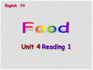 江蘇省太倉(cāng)市七年級(jí)英語《7A unit 4 foodreading》課件 牛津版