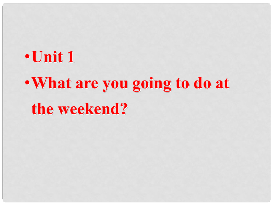 天津市葛沽第三中學七年級英語下冊 Unit1 What are you going to do at the weekend？課件 人教新目標版_第1頁