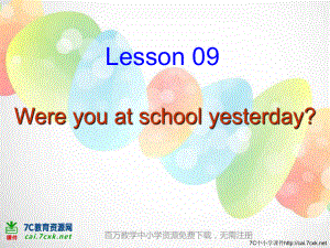 科普版英語六上Lesson 9Were you at school yesterday課件1