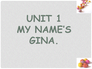 陜西省神木縣大保當初級中學七年級英語上冊 Unit 1 My name's Gina課件 （新版）人教新目標版