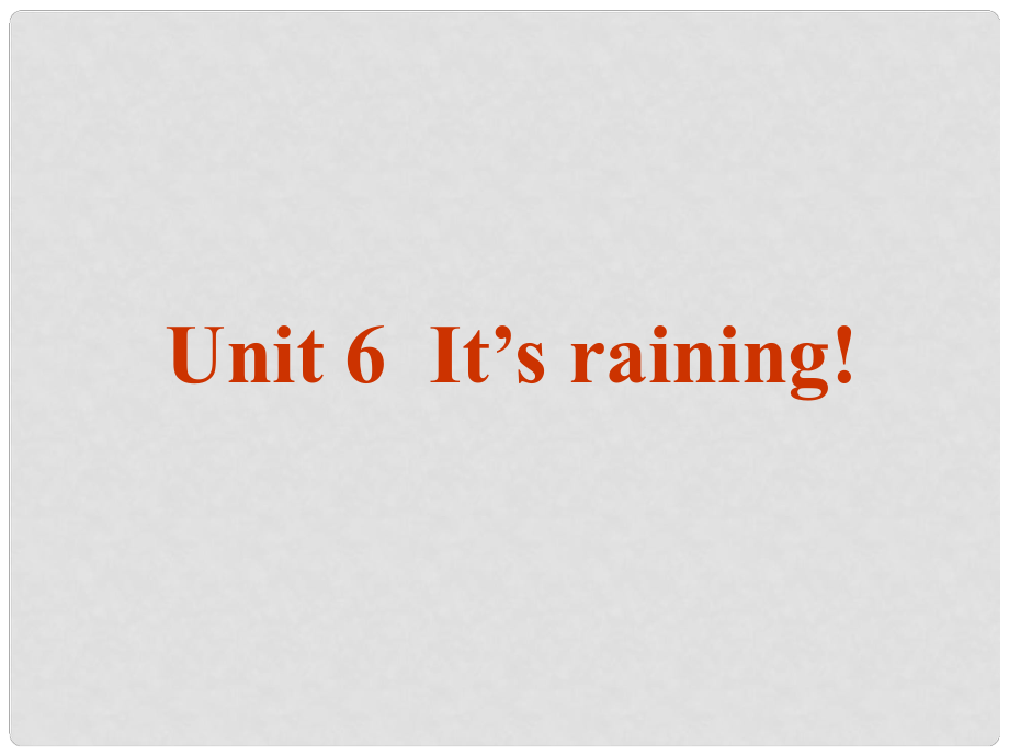 山東省兗州市漕河鎮(zhèn)中心中學(xué)七年級(jí)英語(yǔ)下冊(cè) Unit 6It’s raining課件 人教新目標(biāo)版_第1頁(yè)