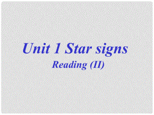 九年级英语上册 9A Unit 1 star signs Reading课件 牛津版