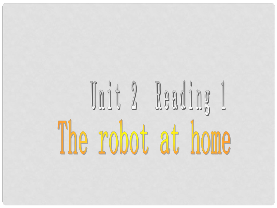 江蘇省宜興市屺亭中學九年級英語下冊 9B《Unit 2 Robot》Reading（1）課件 牛津版_第1頁