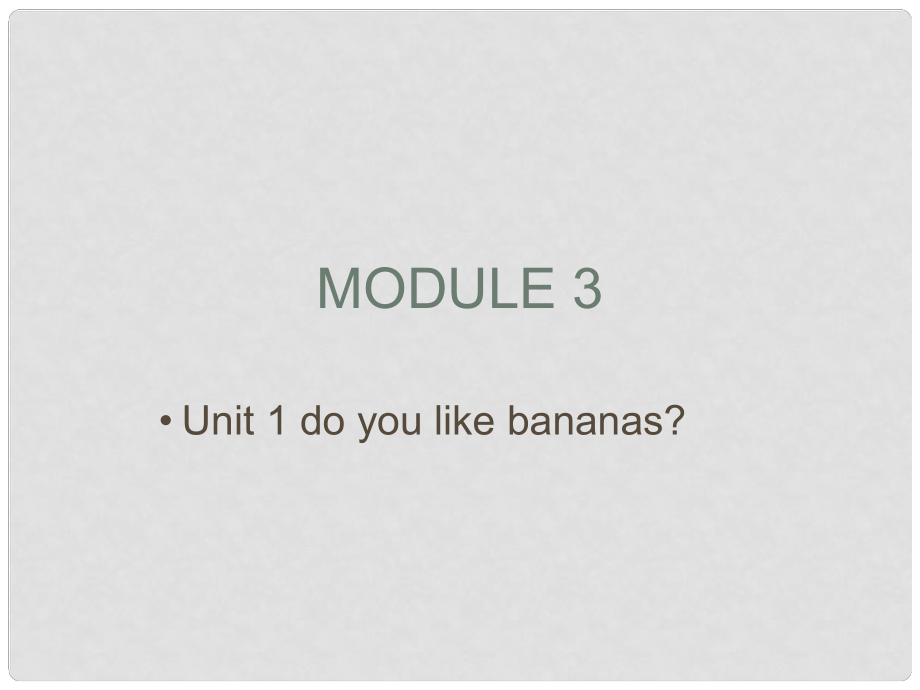 二年級(jí)英語下冊(cè) Module3 Unit1 do you like bananas？課件 外研版（一起）_第1頁