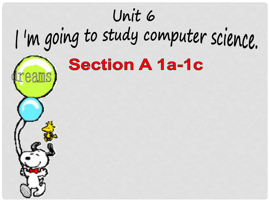 八年級英語上冊 Unit 6 I’m going to study computer science SectionA 1a1c課件 人教新目標版_第1頁