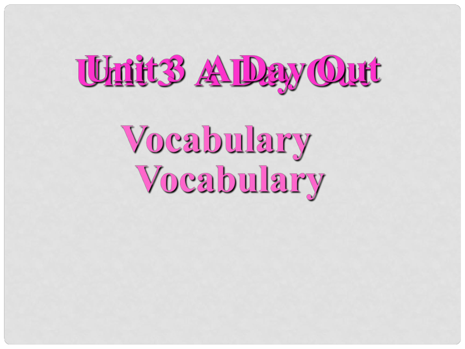 江蘇省太倉市第二中學(xué)八年級(jí)英語上冊(cè) 8A Unit 3 A Day Out Vocabulary課件2 人教新目標(biāo)版_第1頁