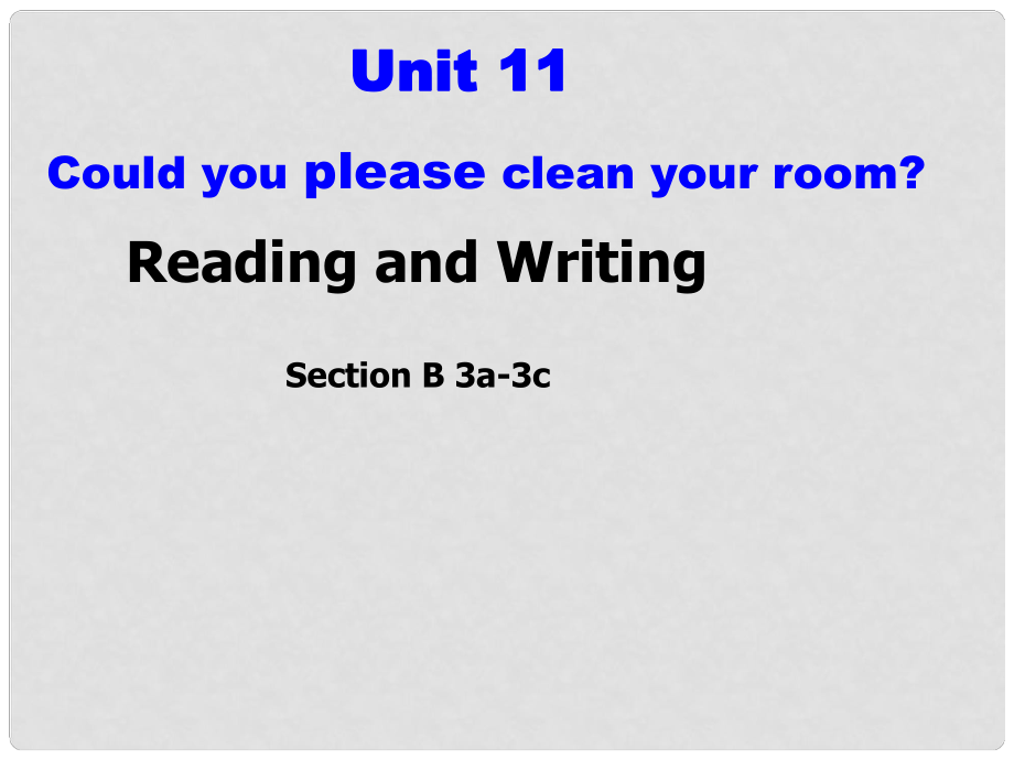 福建省廈門市思明區(qū)東埔學校八年級英語上冊 Unit 11 Could you please clean your room？ 33課件 人教新目標版_第1頁