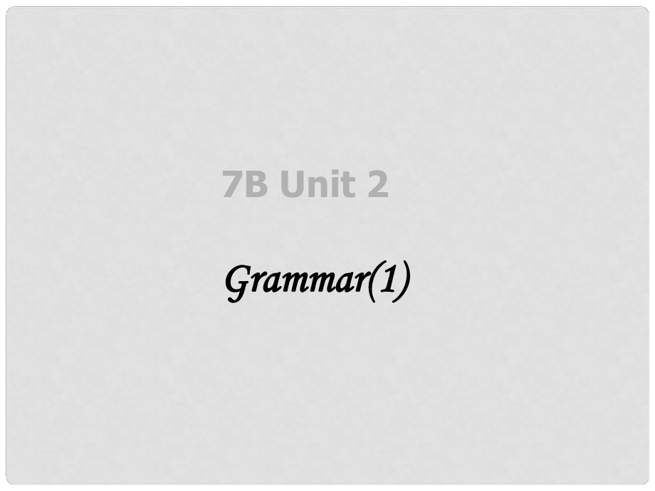 江蘇省太倉市第二中學(xué)七年級英語下冊 Unit 2《Welcome to Sunshine Town》 Grammar 課件 牛津譯林版_第1頁