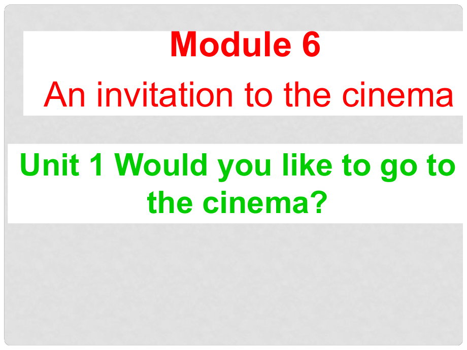 浙江省海鹽縣七年級英語 Module 6 Unit 1 Would you like to go to the cinema（1）課件 人教新目標(biāo)版_第1頁