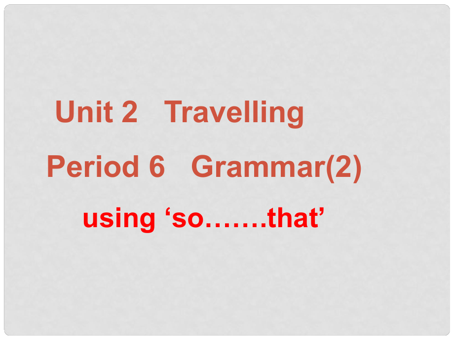 江蘇省太倉市第二中學(xué)八年級英語下冊 8B Unit 2 Travelling Period 6 Grammar課件 人教新目標(biāo)版_第1頁