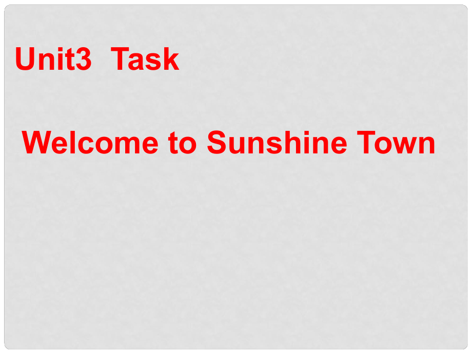 江苏省射阳县特庸中学七年级英语下册 Unit 3 Welcome to Sunshine Town课件2 牛津版_第1页