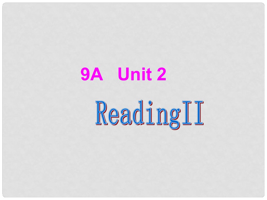 江蘇省昆山市錦溪中學(xué)九年級英語上冊 Unit 2 Colour Reading II課件 牛津版_第1頁