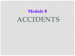 八年級英語上冊 Module 8 Accidents Unit 2 I was trying to pick it up when it bite me again課件 外研版