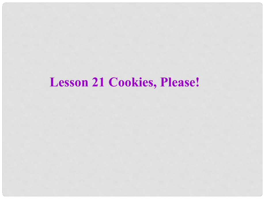 九年級英語上冊 Unit 3 Buying and Selling lesson 21 Cookies, Please!課件2 冀教版_第1頁