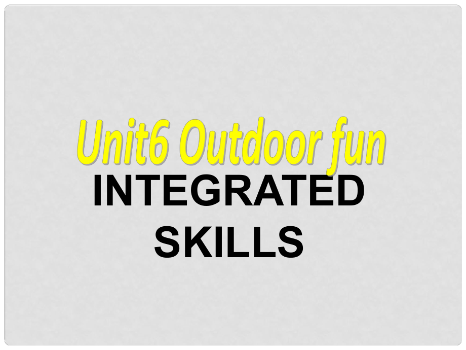 江蘇省宜興市屺亭中學(xué)七年級英語下冊 7B Unit 6 Outdoor fun Integrated Skills課件 （新版）牛津版_第1頁