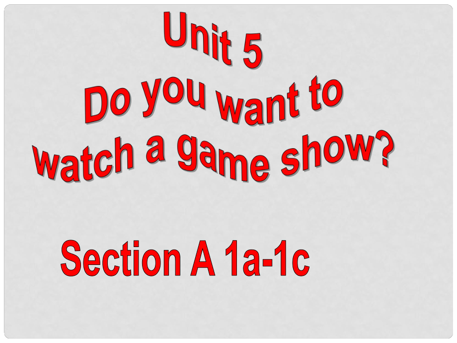 八年級英語上冊 Unit 5 Do you want to watch a game show period 1 Section A 1a1c課件 （新版）人教新目標(biāo)版_第1頁