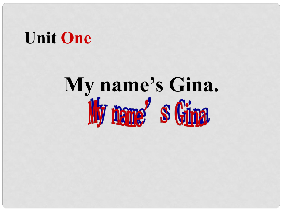 浙江省湖州四中七年級(jí)英語上冊(cè)《Unit 1 My name is Gina》課件 人教新目標(biāo)版_第1頁(yè)