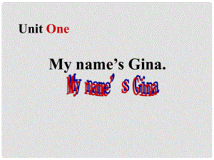 浙江省湖州四中七年級(jí)英語(yǔ)上冊(cè)《Unit 1 My name is Gina》課件 人教新目標(biāo)版