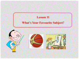 八年級(jí)英語上冊 Unit 2 My Favourite School Subject Lesson 11 What’s Your Favourite Subject課件 冀教版