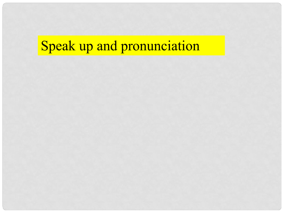 江蘇省太倉市第二中學(xué)七年級英語下冊 Unit 4《Amazing thing》 Speak up and proununciation課件 牛津譯林版_第1頁